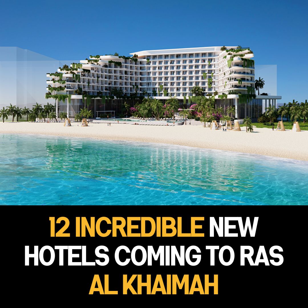 12 Incredible New Hotels Coming to Ras Al Khaimah: Ultimate Luxury & Beauty