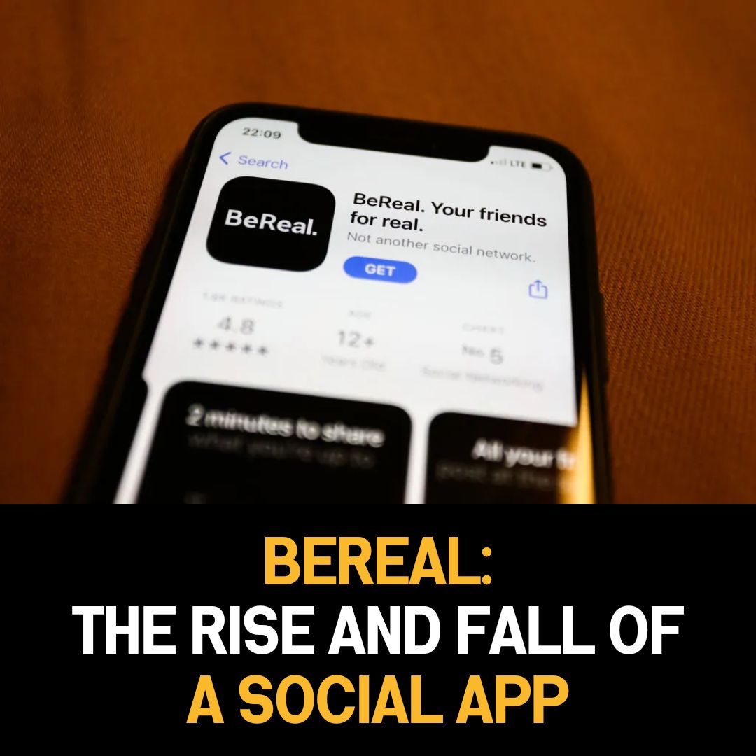 The Rise and Fall of BeReal: Exploring the Decline of a Once-Popular Social App