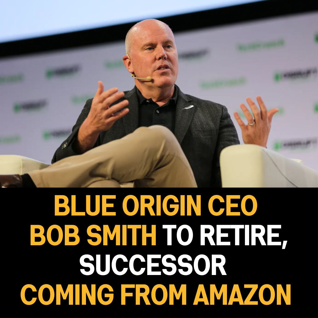 Blue Origin CEO Bob Smith to Retire, Successor Coming from Amazon: A New Era of Leadership and Exciting Times Ahead