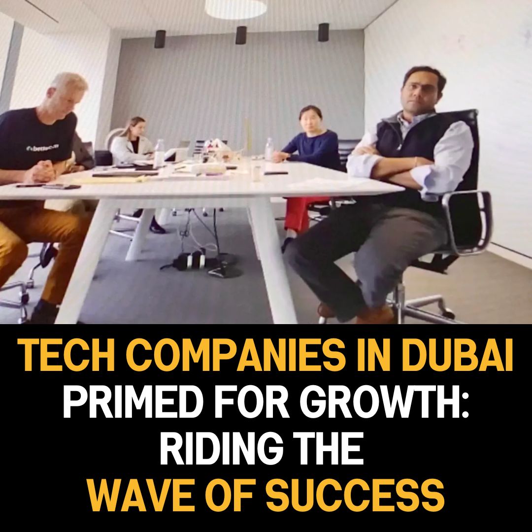 Tech Companies in Dubai Primed for Growth: Riding the Wave of Success, Creating Job Opportunities, and a Thriving Tech Ecosystem