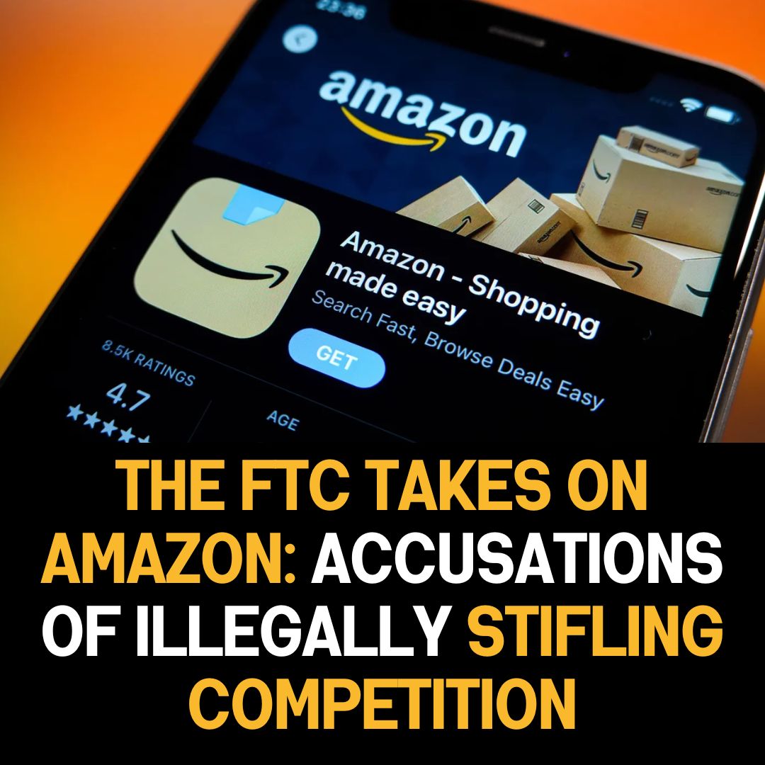 The FTC Takes on Amazon: Accusations of Illegally Stifling Competition with Attorneys General in a Landmark Battle