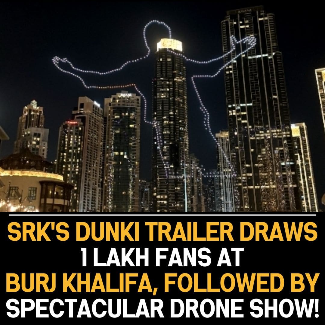 Shah Rukh Khan’s ‘Dunki’ trailer lights up Burj Khalifa; drone show dazzles Dubai sky by recreating iconic pose