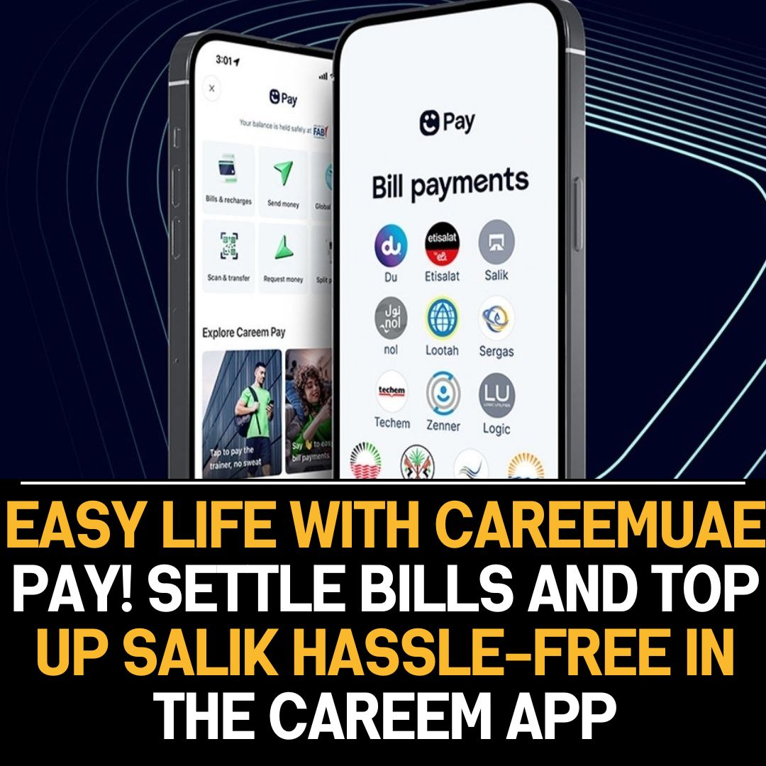 From Settling Phone Bills To Automatic Salik Top-Ups, Careem Pay Is Here To Simplify Your Life!