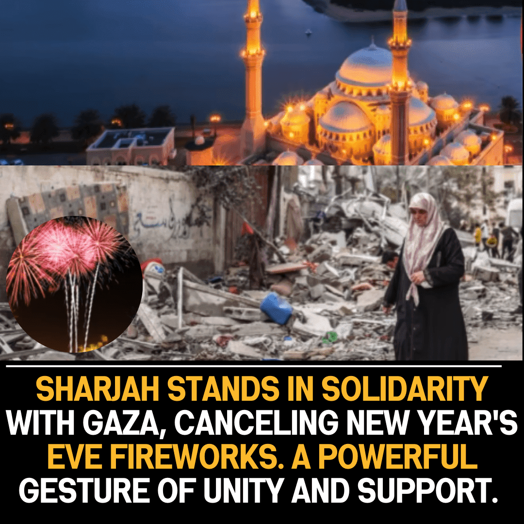 SHARJAH ANNOUNCES CANCELLATION OF NEW YEAR’S FIREWORKS DISPLAYS IN SOLIDARITY WITH THE PEOPLE OF GAZA