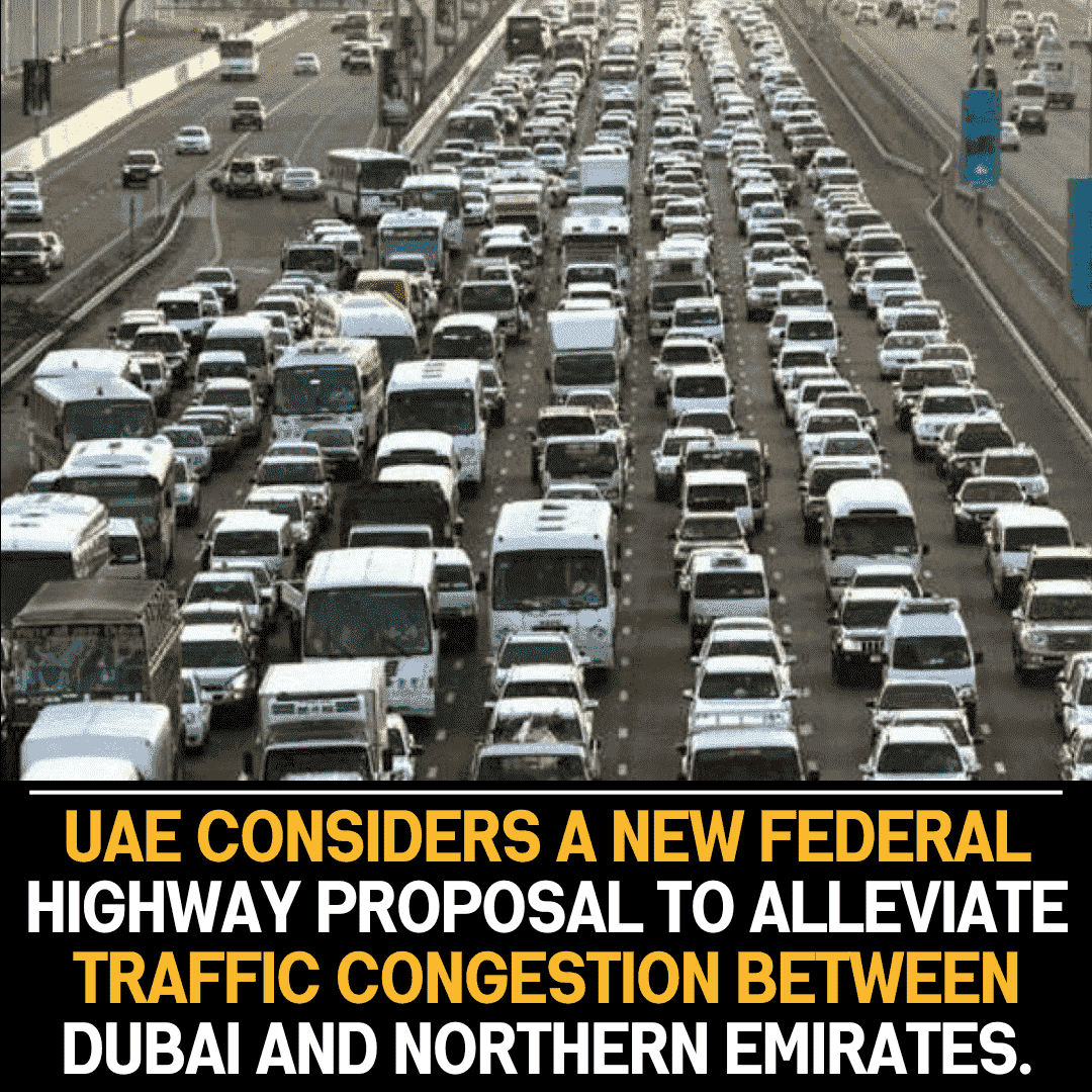 UAE to study new federal highway proposal to ease traffic between Dubai and northern emirates