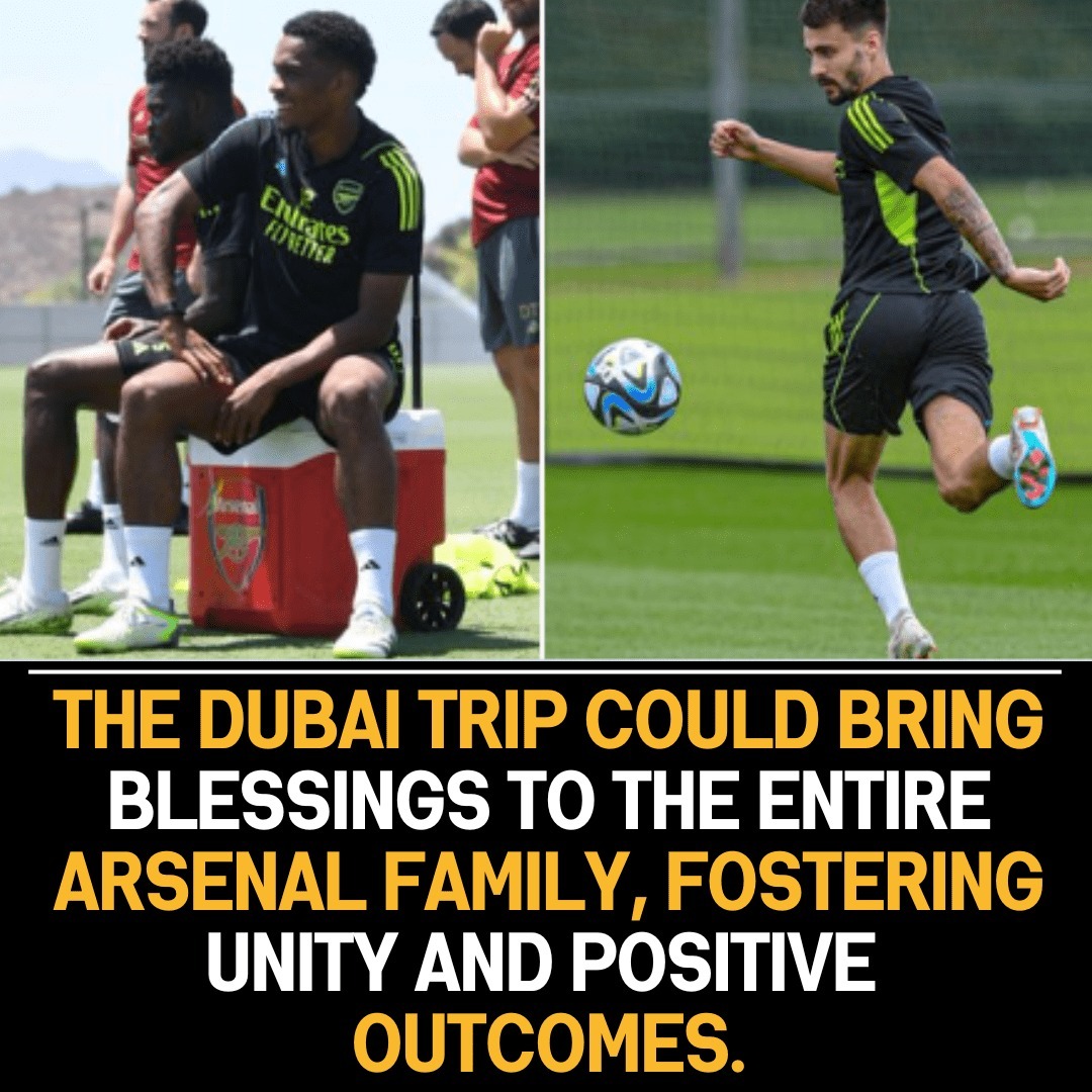 Fostering Unity and Benefits: Arsenal’s Trip to Dubai Strengthens Cohesion and Purpose