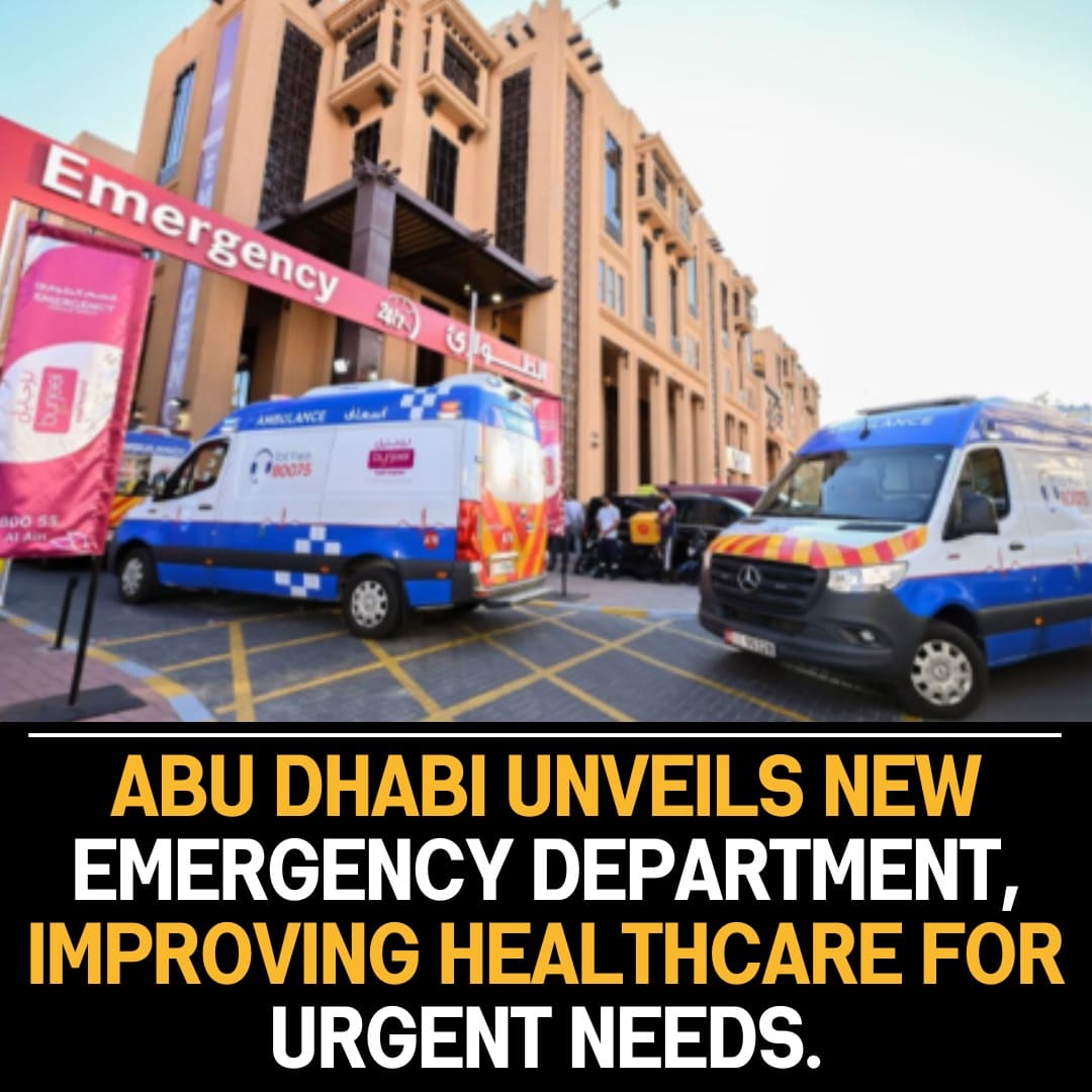 Abu Dhabi Unveils State-of-the-Art Emergency Department, Enhancing Healthcare Infrastructure.