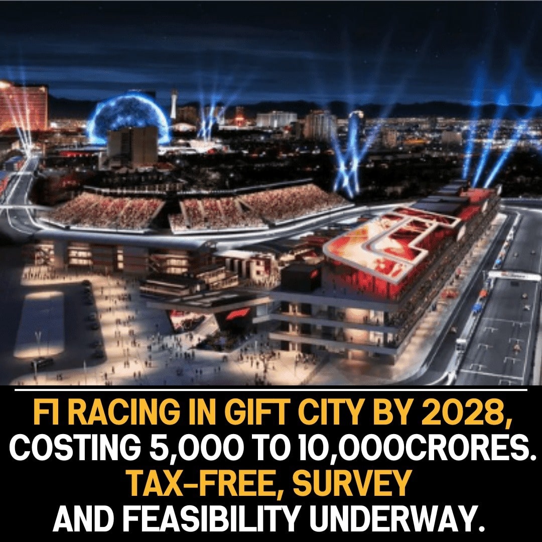 F1 Racing Roars into GIFT City in 2028: Tax-Free, 5,000 to 10,000 Crores Budget, Feasibility Studies Underway!