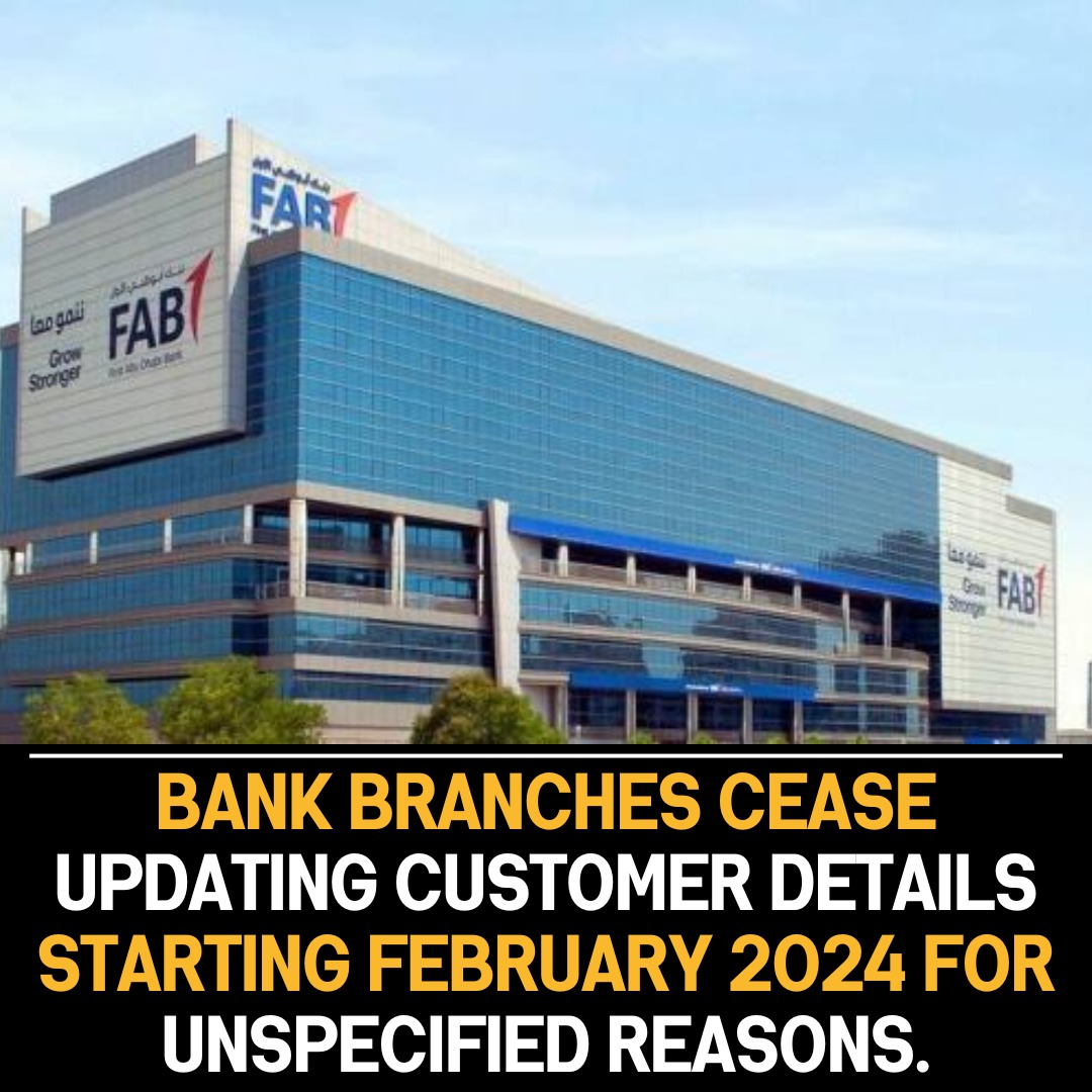 UAE: Top bank will not update customers’ details at branches from February 2024