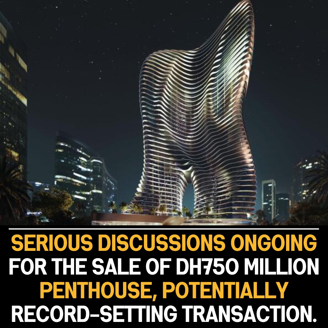 Intensive Negotiations for Dh750 Million Penthouse Sale Hint at Potential Record-Setting Real Estate Transaction, Highlighting Market Interest.