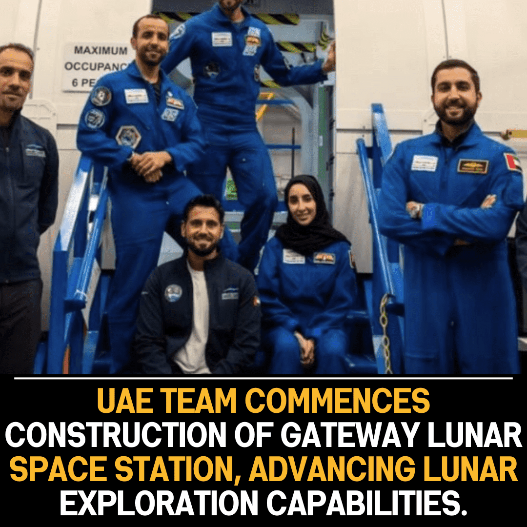 UAE Initiates Gateway Lunar Space Station, Advancing Capabilities in Lunar Exploration.