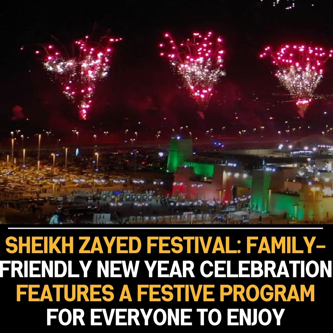 Sheikh Zayed Festival unveils New Year’s Eve celebration programme