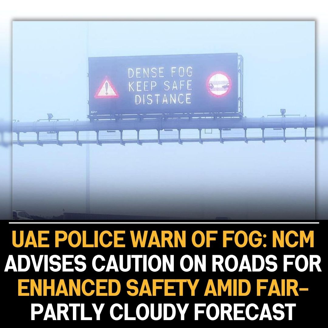 UAE weather: Red, yellow alerts issued due to thick fog; speed limit reduced on some roads