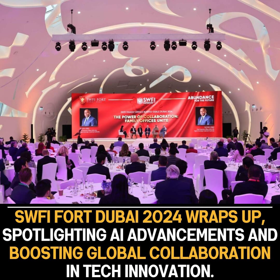 SWFI FORT Dubai 2024: AI Breakthroughs Drive International Collaboration for Global Technological Innovation Advancements.