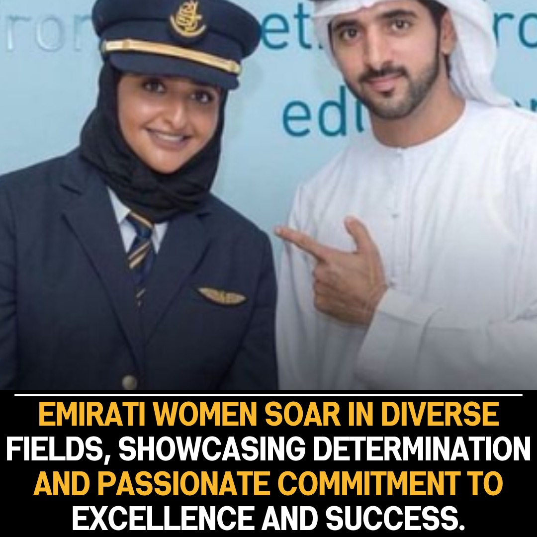 Emirati Women: Strides, Determination, Excellence – A Testament to Passion and Success in Diverse Fields.