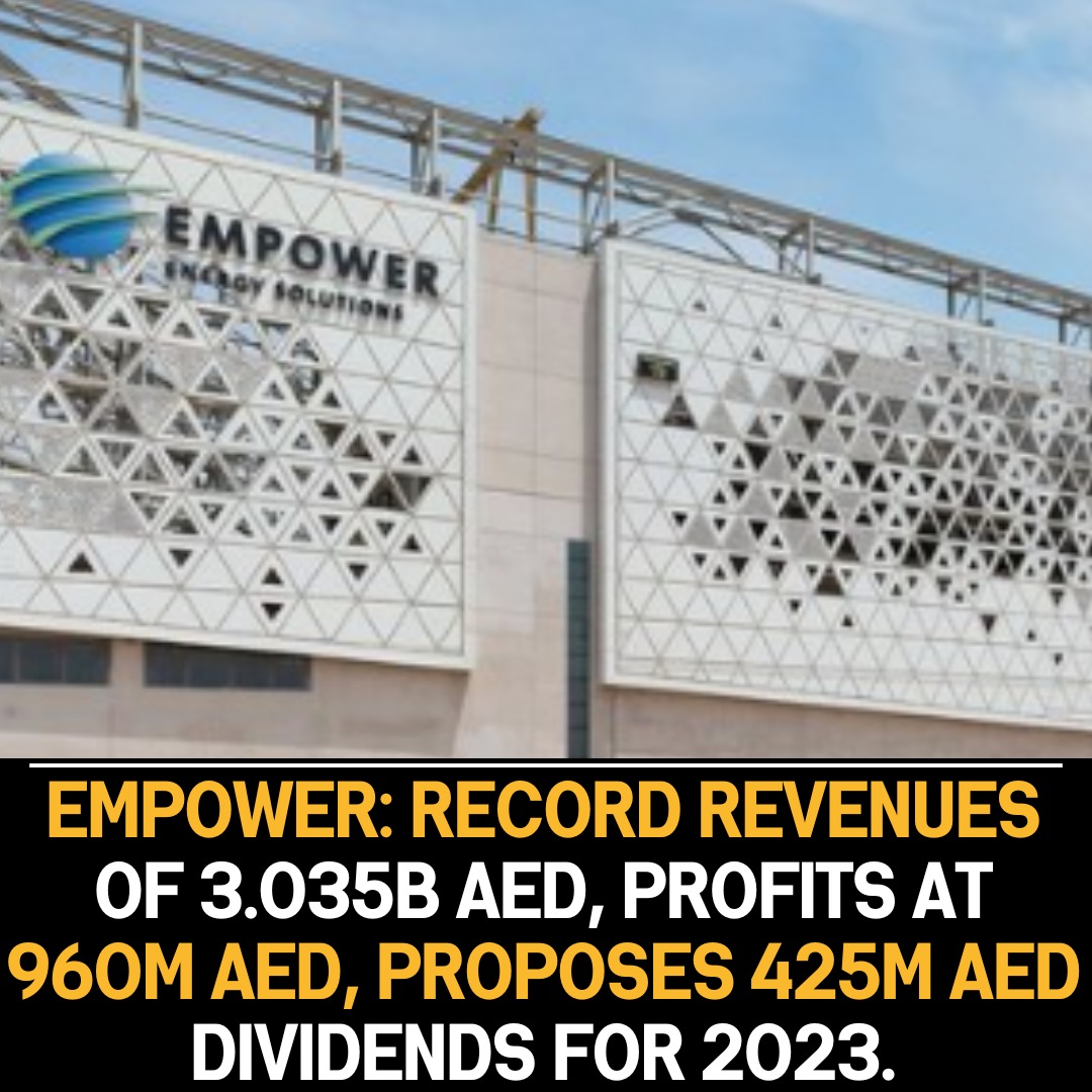 Empower Reports Record 2023 Revenues of AED 3.035 Billion, Profits at AED 960 Million, Proposes AED 425 Million Dividends.