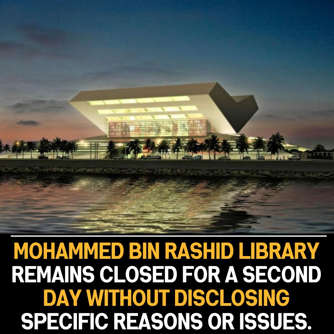 Mohammed bin Rashid Library extends closure, maintaining silence on reasons, contributing to uncertainty about nature and duration.