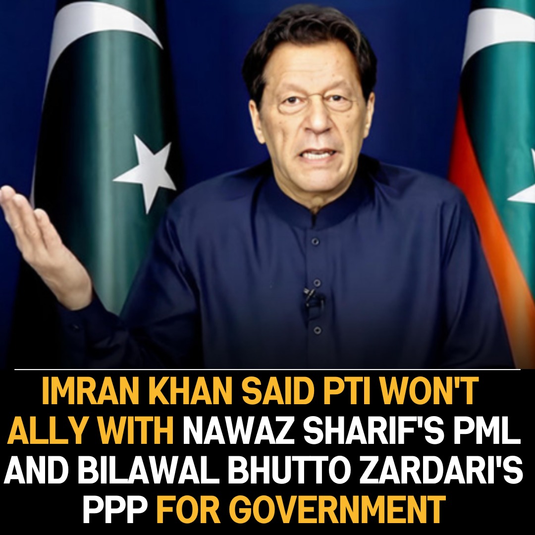 Imran Khan Declares PTI’s No Alliance with PML and PPP, Rejecting Government Coalition with Opposition Leaders