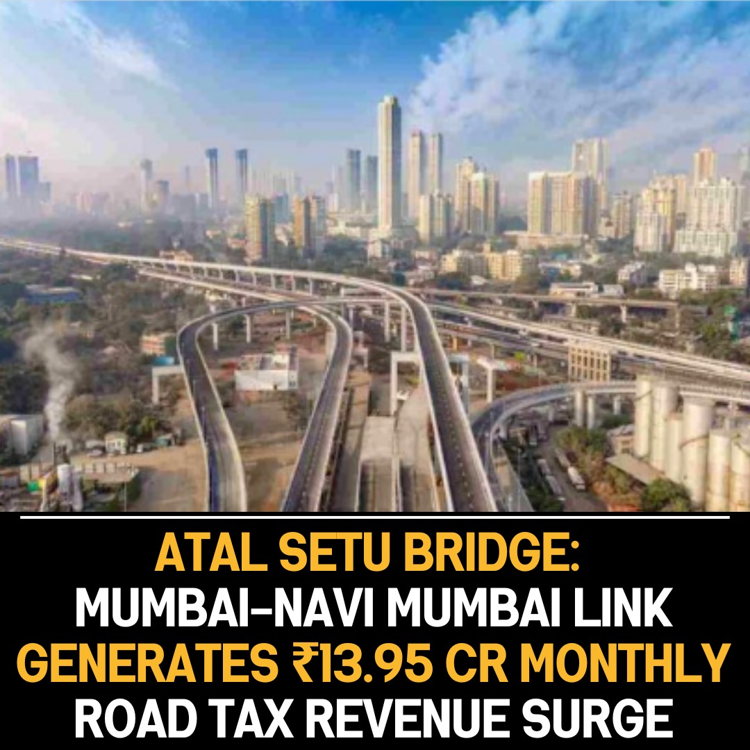 Atal Setu Bridge Enhances Mumbai-Navi Mumbai Connectivity, Collects ₹13.95 Cr Road Tax in One Month, Reflecting Increased Traffic Flow