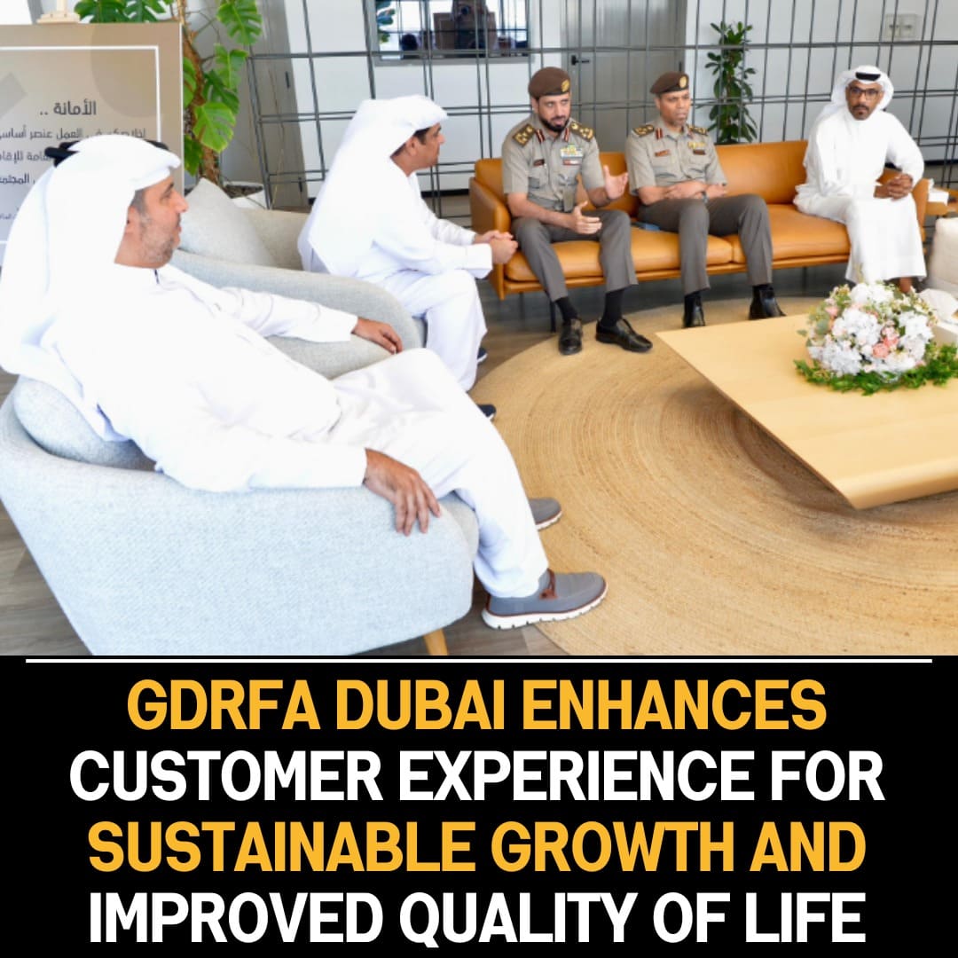 GDRFA Dubai Initiatives: Enhancing Customer Experience for Sustainable Growth and Improved Quality of Life Under Review