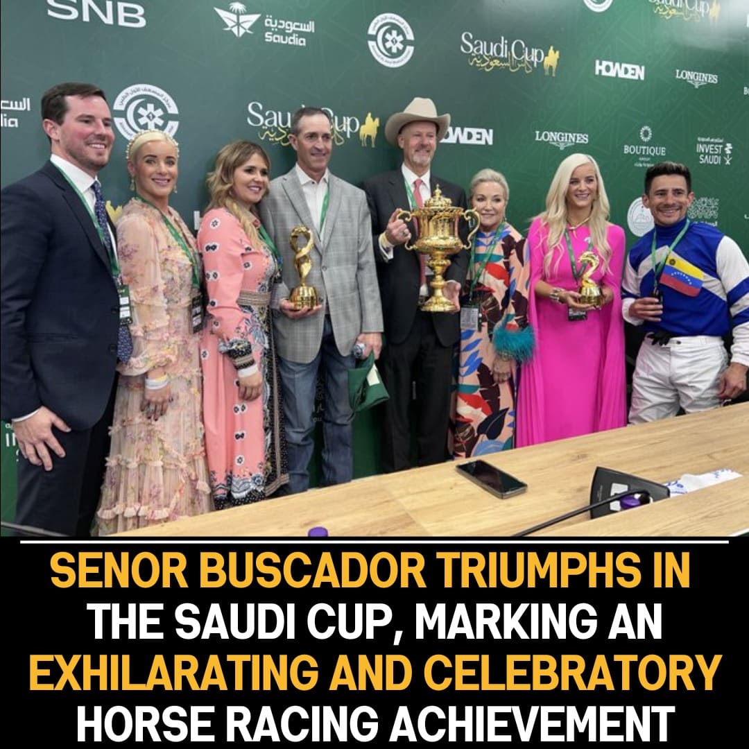 Senor Buscador’s Saudi Cup Triumph: A Thrilling Celebration of Excellence, Excitement, and Victory in Horse Racing