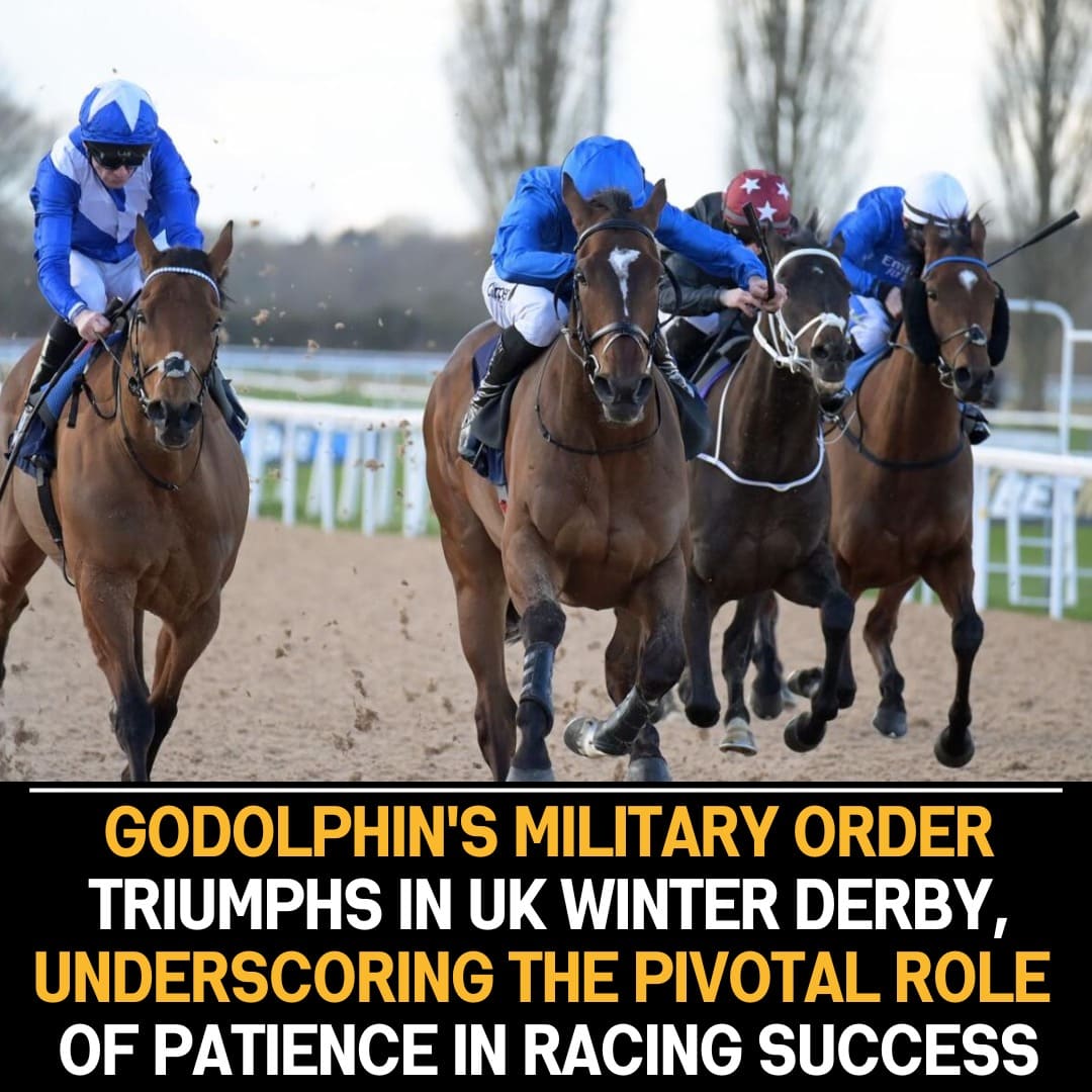 Godolphin’s Military Order Triumphs in UK Winter Derby, Underscoring Horseracing Success Through Patience, Strategic Planning, and Careful Development