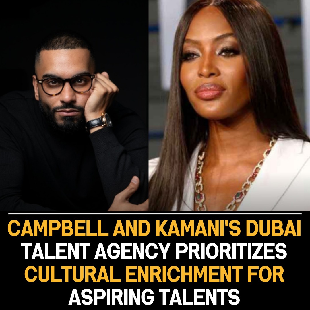 Naomi Campbell and Ex-Pretty Little Thing CEO Umar Kamani Launch Dubai Talent Agency for Cultural Enrichment