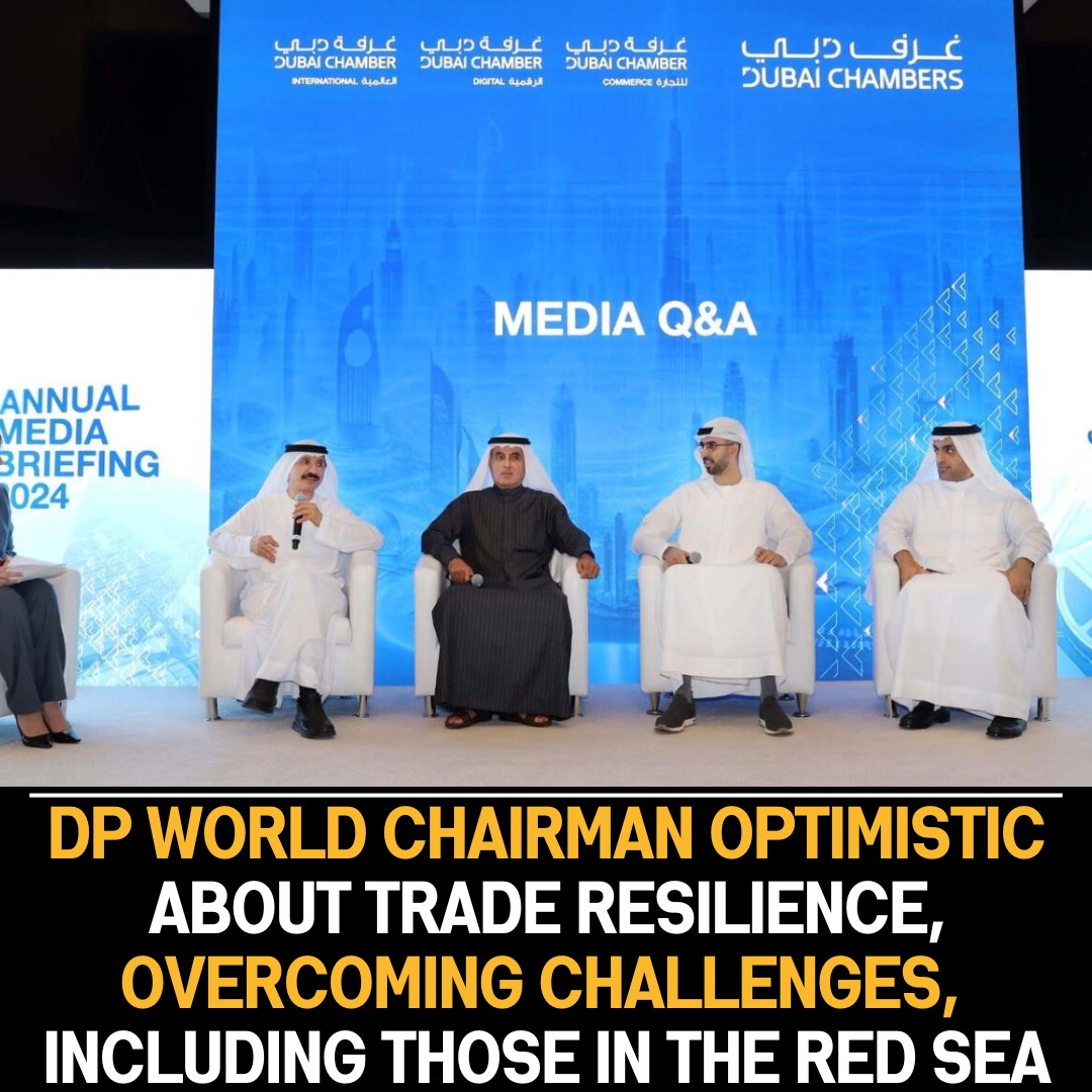 DP World Chairman Optimistic Amid Trade Challenges, Focuses on Red Sea Resilience and Proactive Navigation Strategies