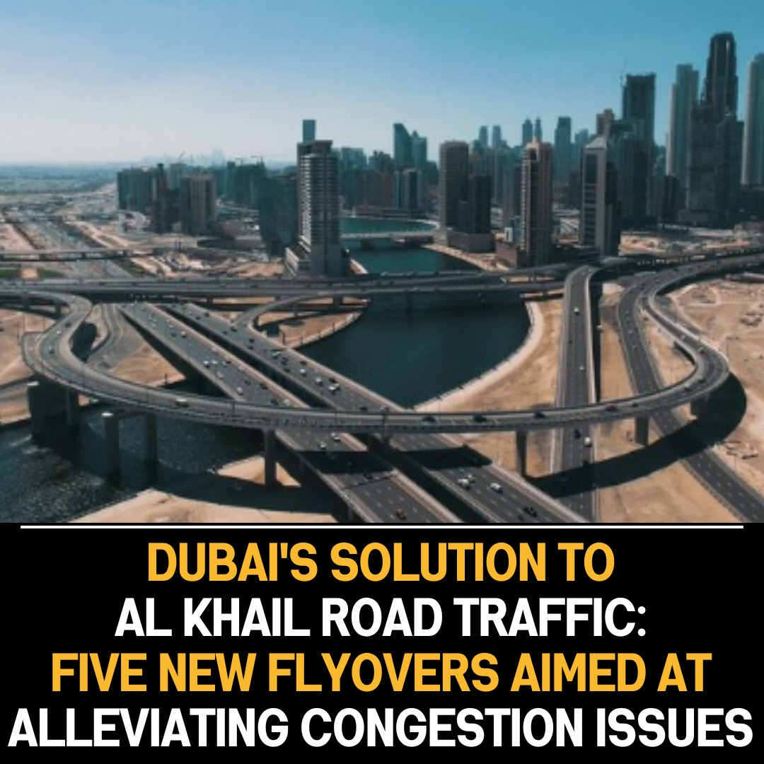 Dubai Undertakes Five Flyovers Construction on Al Khail Road to Alleviate Congestion and Enhance Traffic Flow