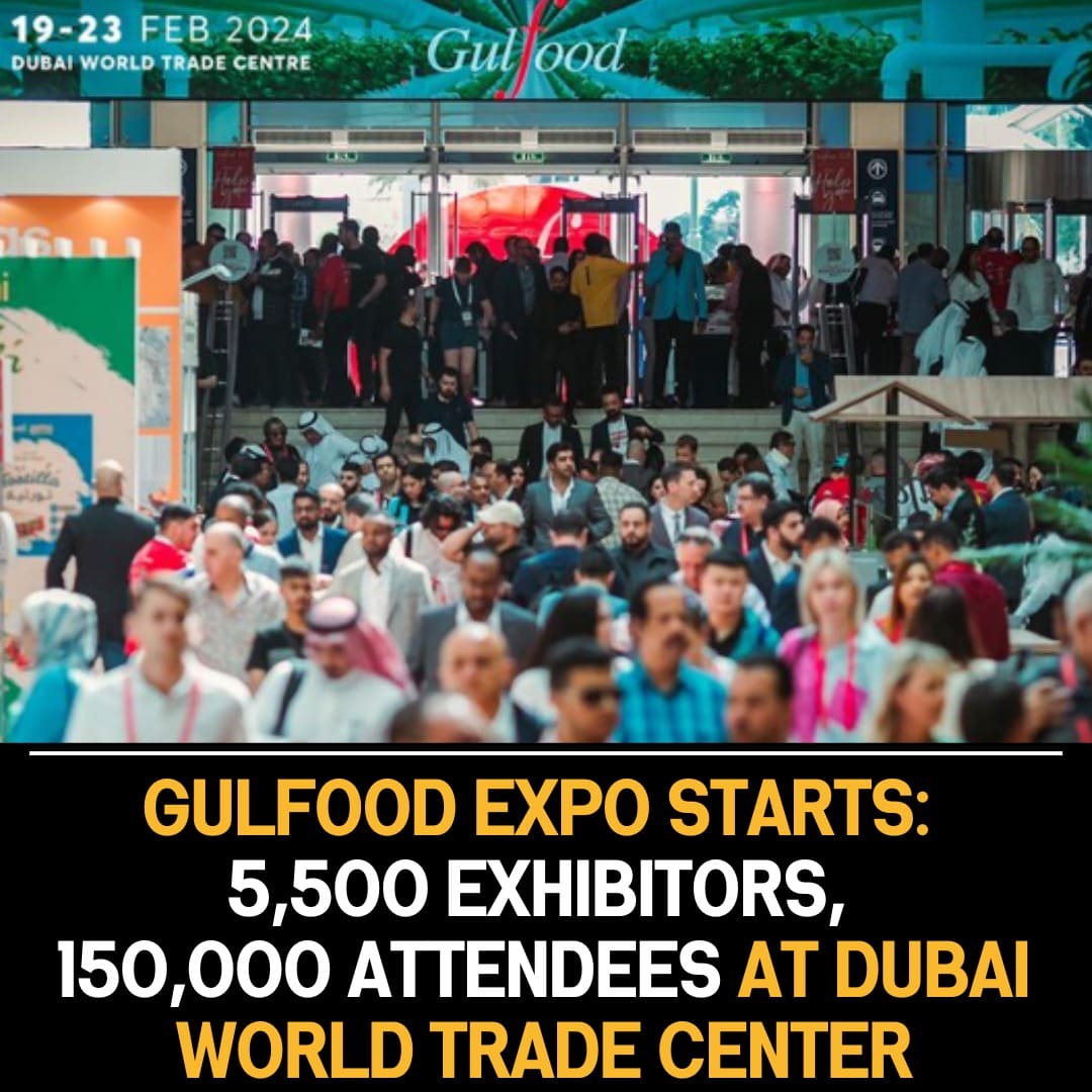 Largest Gulfood Exhibition Commences at Dubai World Trade Center with 5,500 Exhibitors and 150,000 Participants from 190 Countries