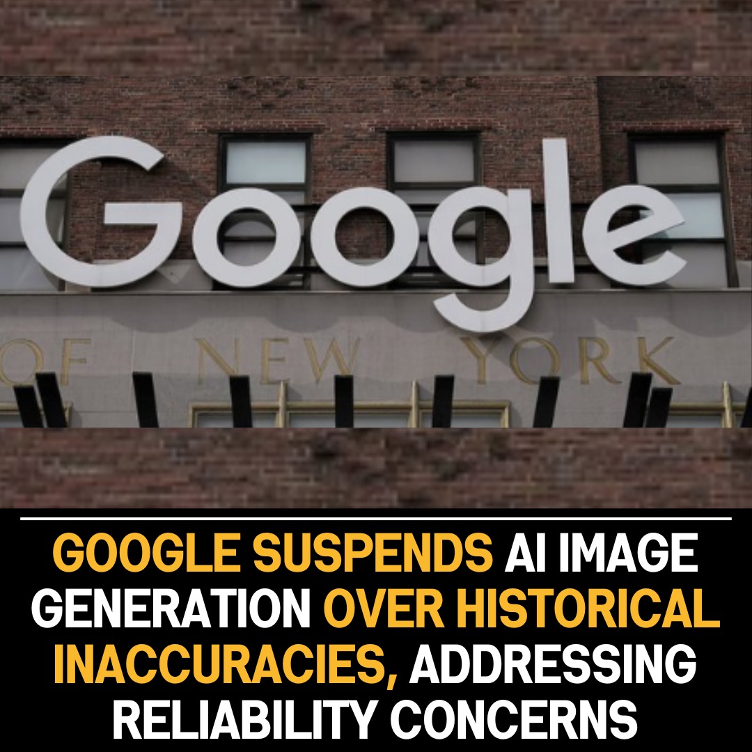 Google Halts AI Image Generation: Inaccuracies in Historical Images Prompt Concerns About Reliability and Historical Fidelity