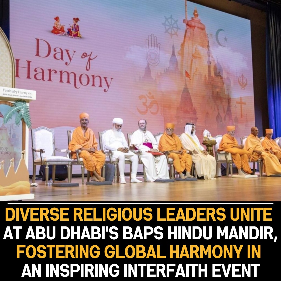 Abu Dhabi’s BAPS Hindu Mandir Hosts Interfaith Gathering, Uniting Religious Leaders for Global Harmony and Spiritual Enrichment