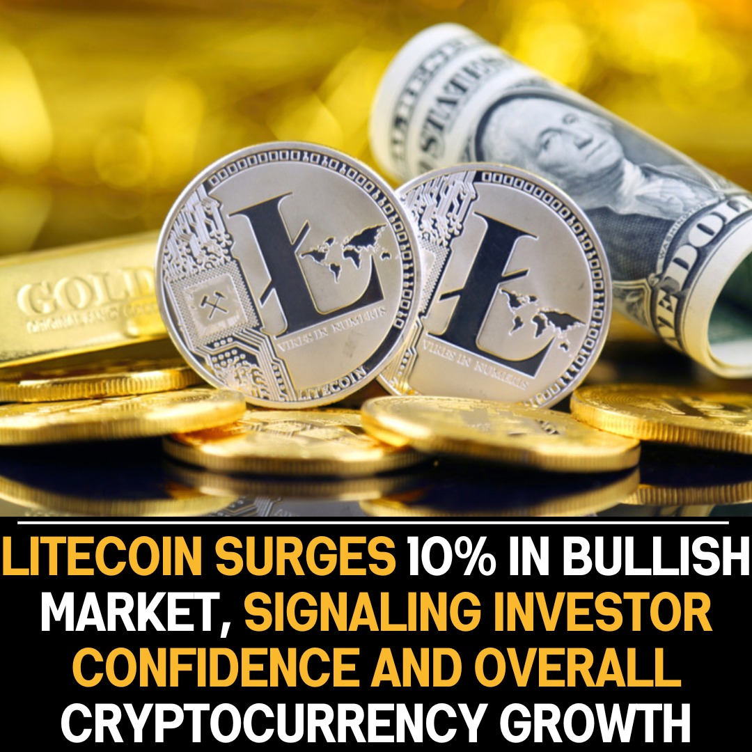 Litecoin gains 10%, mirroring market growth and investor trust in cryptocurrency, indicative of positive trading sentiment