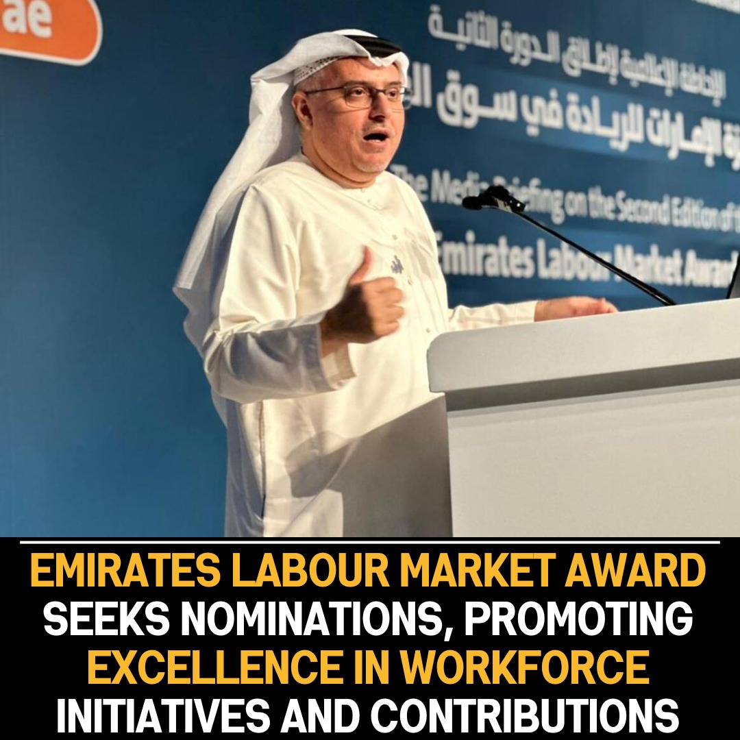 Emirates Labour Market Award: Nominations Open for Dh37-Million Prize, Recognizing Excellence in Workforce Initiatives and Contributions