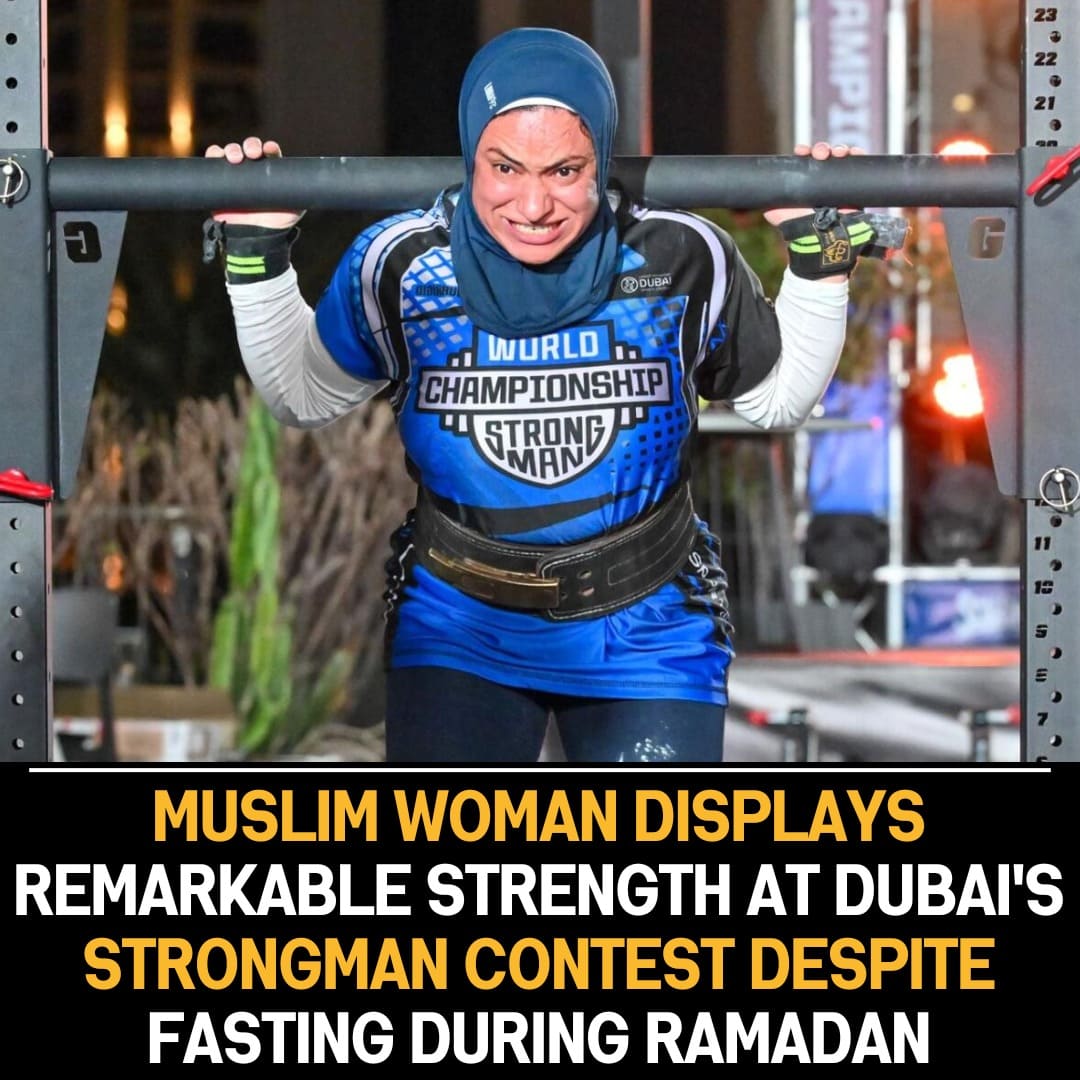 Muslim woman challenges stereotypes, displays strength at strongman contest in Dubai, fasting during Ramadan