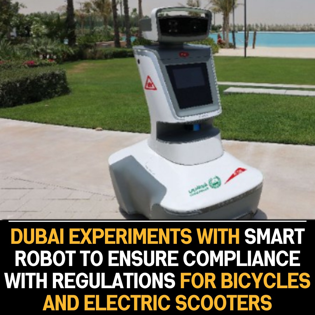 Dubai Commences Trial Operations for Smart Robot Detecting Violations Among Bicycle and Electric Scooter Users in the City