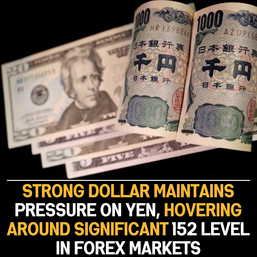 Weak yen against strong dollar near 152 level reflects forex dynamics