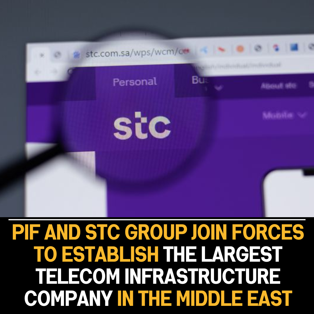 PIF and STC Group Merge to Create Largest Telecom Infrastructure Firm in the Middle East