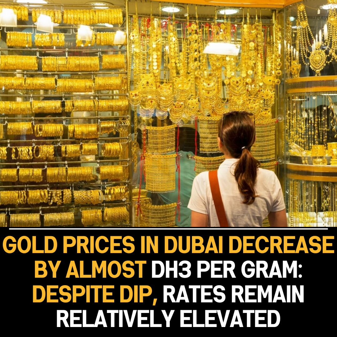 Gold prices in Dubai dropped by nearly Dh3 per gram, but they’re still relatively high despite the decline