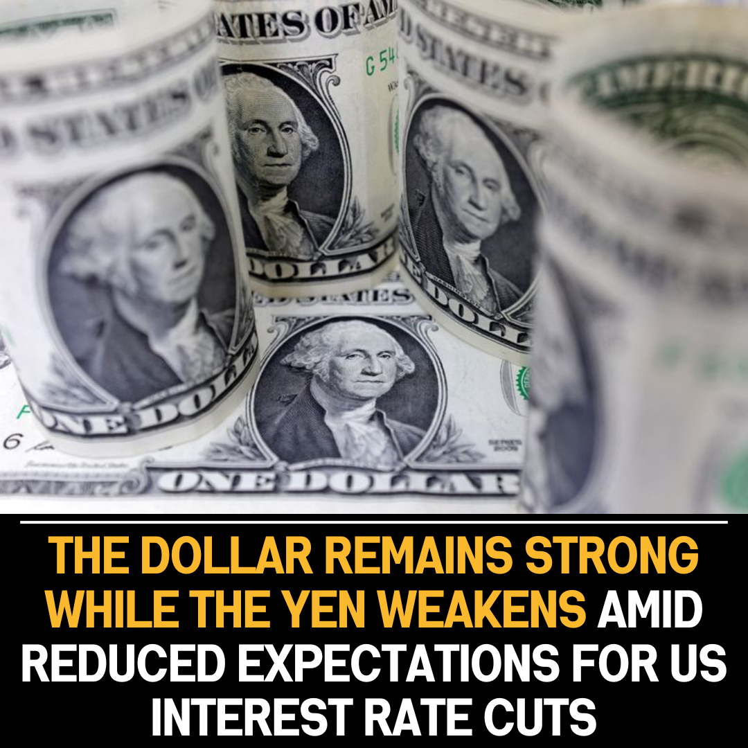 Dollar Strengthens, Yen Weakens as US Interest Rate Cut Expectations Diminish