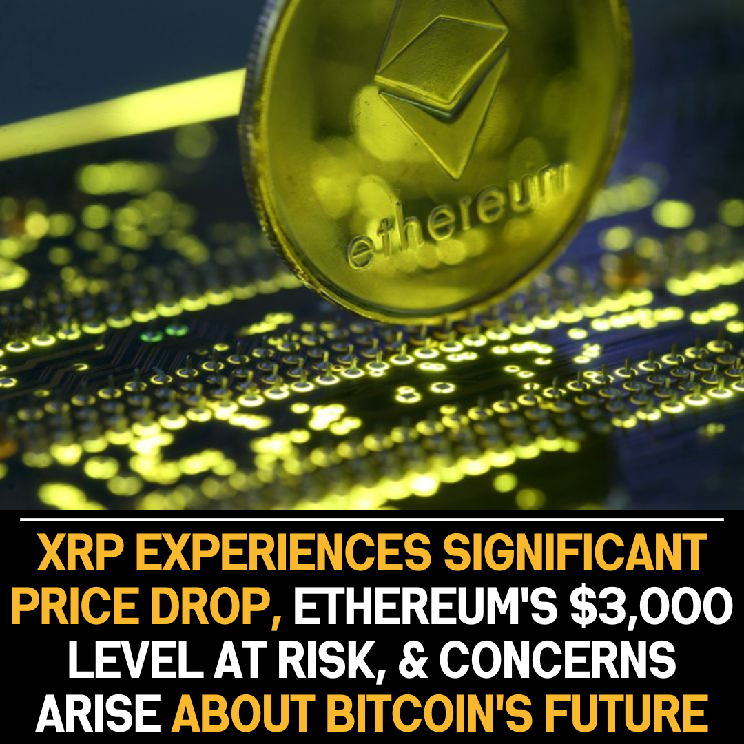 Cryptocurrency Market Volatility: XRP Plunge, Ethereum’s $3,000 Threat, and Bitcoin’s Future Uncertainty