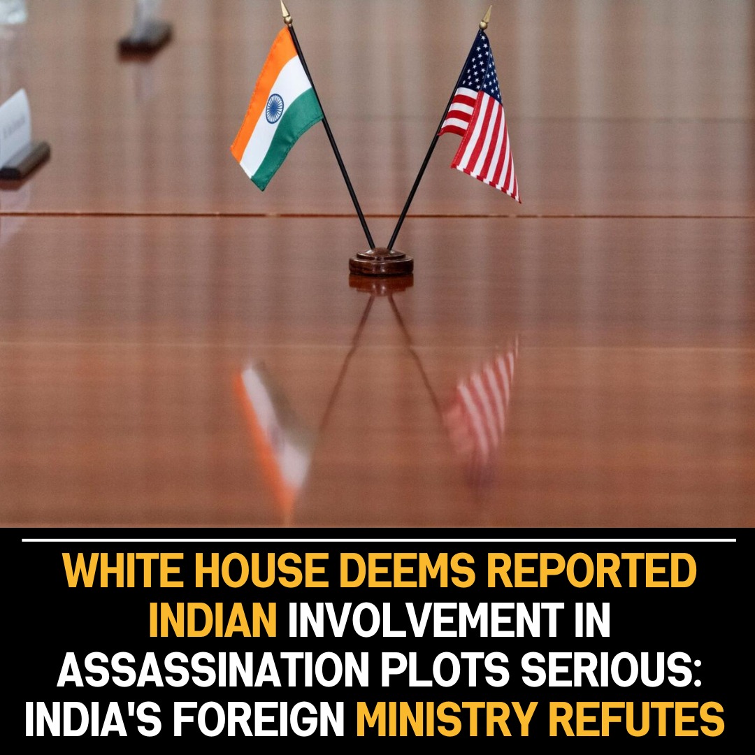 White House alleges Indian involvement in assassination plots, India’s foreign ministry denies accusations, calling them unfounded