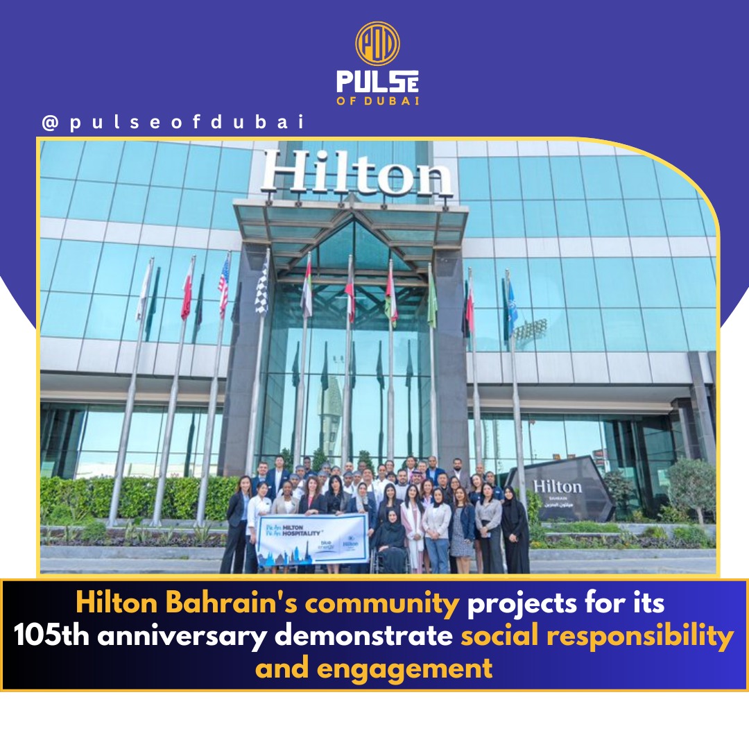 Hilton Bahrain celebrates 105th anniversary with diverse community initiatives, showcasing dedication to social responsibility and community engagement